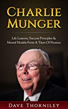 Charlie Munger Life Lessons